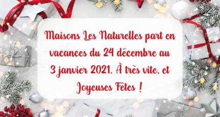 Maisons Les Naturelles part en vacances !