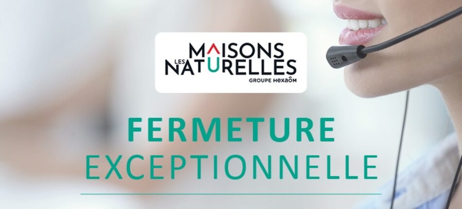 Fermeture temporaire de nos agences 